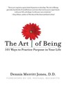 The Art of Being - Dennis Merritt Jones - 9781440635755
