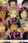 Make Me Over: Eleven Stories of Transformation - Marilyn Singer - 9781440678271