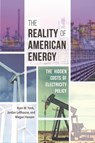 The Reality of American Energy - Ryan M. Yonk ; Jordan Lofthouse ; Megan Hansen - 9781440853913