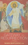 Gateway to Resurrection - Sister Maria Boulding - 9781441143884