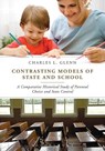 Contrasting Models of State and School - Charles L. (Boston University Glenn - 9781441145628
