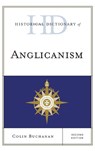Historical Dictionary of Anglicanism - Colin Buchanan - 9781442250154