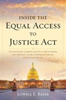 Inside the Equal Access to Justice Act - Lowell E. Baier - 9781442257443