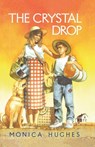 The Crystal Drop - Monica Hughes - 9781442402225