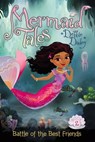 Battle of the Best Friends - Debbie Dadey - 9781442429833