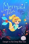 Danger in the Deep Blue Sea - Debbie Dadey - 9781442429864