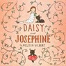 Daisy and Josephine - Melissa Gilbert - 9781442445796