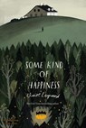 Some Kind of Happiness - Claire Legrand - 9781442466029