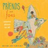 Friends and Foes: Poems about Us All - Douglas Florian - 9781442487956