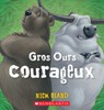 Fre-Gros Ours Courageux - BLAND,  Nick - 9781443198837