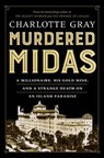 Murdered Midas - GRAY,  Charlotte - 9781443449342