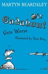 Sir Gadabout Gets Worse - Martyn Beardsley - 9781444009323