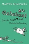 Sir Gadabout Goes to Knight School - Martyn Beardsley - 9781444009354