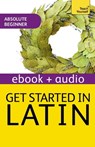 Get Started in Latin Absolute Beginner Course - G D A Sharpley - 9781444175868