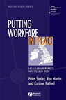 Putting Workfare in Place - Peter Sunley ; Ron Martin ; Corinne Nativel - 9781444399769