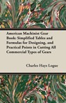 American Machinist Gear Book - Charles Hays Logue - 9781444629583