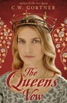 The Queen's Vow - C W Gortner - 9781444721010