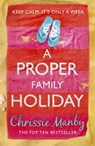 A Proper Family Holiday - Chrissie Manby - 9781444742732