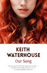 Our Song - Keith Waterhouse - 9781444752748