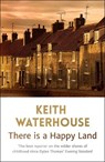 There is a Happy Land - Keith Waterhouse - 9781444753905