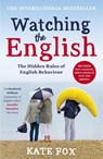 Watching the English - Kate Fox - 9781444785203