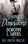 Thrones, Dominations - Dorothy L Sayers ; Jill Paton Walsh - 9781444792959