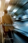 Munich Airport - BAXTER,  Greg - 9781444833683