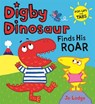 Digby Dinosaur Finds His Roar - LODGE,  Jo - 9781444923803