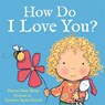 How Do I Love You? - Caroline Jayne-Church - 9781444925616
