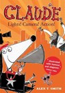 Claude: Lights! Camera! Action! - SMITH,  Alex T. - 9781444926477