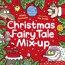 Christmas Fairy Tale Mix-Up - ROBINSON,  Hilary - 9781444932171