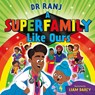 A Superfamily Like Ours - Dr Ranj Singh - 9781444965087
