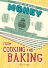 How to Make Money from Cooking and Baking - Rita Storey - 9781445152806