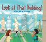 Look at that Building - Scot Ritchie - 9781445153711