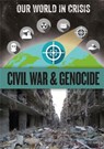 Our World in Crisis: Civil War and Genocide - Franklin Watts - 9781445163710