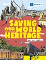 Saving Our World Heritage - Franklin Watts - 9781445167435