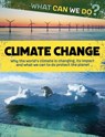What Can We Do?: Climate Change - Katie Dicker - 9781445188065