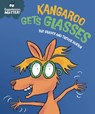 Experiences Matter: Kangaroo Gets Glasses - Sue Graves - 9781445192253