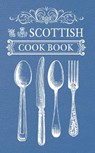 The Scottish Cook Book -  - 9781445643380