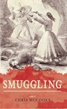 Smuggling - Chris McCooey - 9781445643656