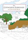 The Cotswolds & Surrounds A Colouring Book - Amberley Archive - 9781445659763