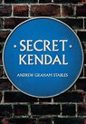 Secret Kendal - Andrew Graham Stables - 9781445668048
