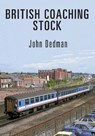 British Coaching Stock - John Dedman - 9781445670942