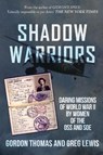 Shadow Warriors - Gordon Thomas ; Greg Lewis - 9781445682815