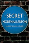 Secret Northallerton - Andrew Graham Stables - 9781445696966