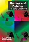 Themes and Debates in Early Childhood - Wild - 9781446256367