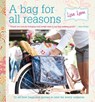 A Bag for All Reasons - Lisa (Author) Lam - 9781446308912