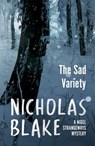 The Sad Variety - Nicholas Blake - 9781446476833