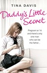 Daddy's Little Secret - Tina Davis - 9781446489390