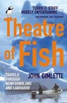 Theatre Of Fish - John Gimlette - 9781446493403